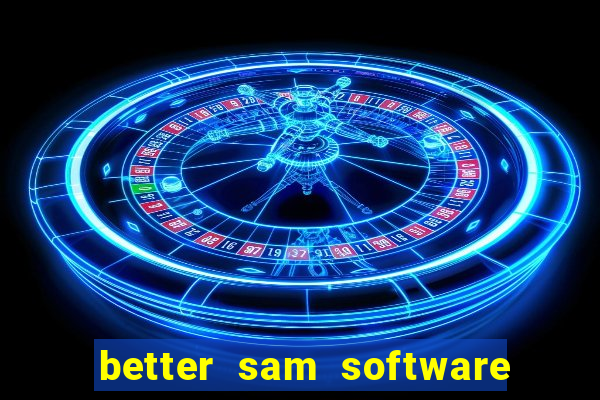 better sam software automatic mouth